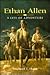 Ethan Allen: A Life of Adventure