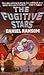 The Fugitive Stars