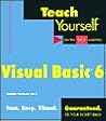 Teach Yourself Visual Basic 6 Teach Yourself Visual Basic 6