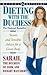 Dieting With the Duchess: Secrets and Sensible Advice for a Great Body