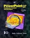 Microsoft PowerPoint 97 - Introductory Concepts and Techniques Microsoft PowerPoint 97 - Introductory Concepts and Techniques