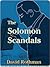 The Solomon Scandals by David Rothman