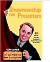 Showmanship for Presenters : 49 Proven Training Techniques from Professional Performers