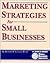 Marketing Strategies for Small Businesses (The Crisp Small Business & Entrepreneurship)