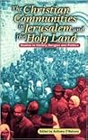 The Christian Communities in Jerusalem (Studies in History, Religion and Politics)