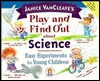 Play and Find Out about Science: Easy   Experiments for Young Children (Hardcover)