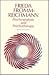 Psychoanalysis and Psychotherapy, Selected Papers by Frieda Fromm-Reichmann