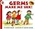 Germs Make Me Sick! (Let's-Read-and-Find-Out Science 2)