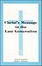 Christ's Message to the Last Generation (Adventist Laymen's League Crusade for Christ Bible study guides)