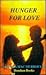 Hunger for Love: A Novel of...