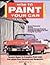 How to Paint Your Car