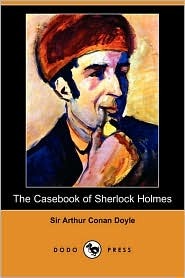The Casebook of Sherlock Holmes