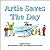 Artie Saves the Day (Adventures of Artie the Airplane and His Friends)
