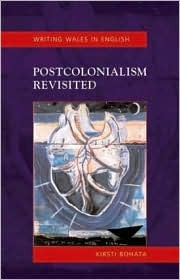 Postcolonialism Revisited: Writing Wales in English (Paperback)