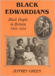 Black Edwardians: Black People in Britain 1901-1914 (Hardcover)