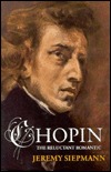 Chopin, the Reluctant Romantic (Hardcover)
