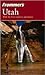 Frommer's Utah (Frommer's Complete Guides)