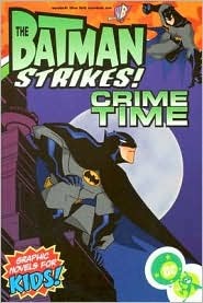 The Batman Strikes, Volume 1: Crime Time (Paperback)