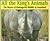 All the King's Animals