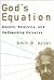 God's Equation: Einstein, Relativity, and the Expanding Universe