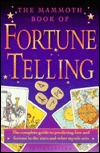The Mammoth Book of Fortune Telling (Mammoth Books)