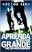 Aprenda a Ser un Grande, No...
