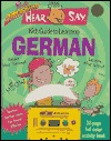 The Totally Amazing Hear and Say Kids Guide to Learning German (Hear/Say) (German Edition)