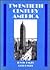 Twentieth Century America by Irwin Unger
