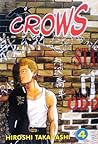Crows Vol. 4 by Hiroshi Takahashi Crows Vol. 4 by Hiroshi Takahashi