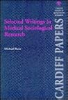 Selected Writings in Medical Sociological Research (Cardiff Papers in Qualitative Research) Selected Writings in Medical Sociological Research (Cardiff Papers in Qualitative Research)