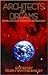 Architects of Dreams: The S...