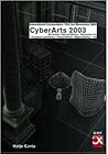 CyberArts 2003: International Compendium Prix Ars Electronica CyberArts 2003: International Compendium Prix Ars Electronica