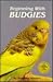 Beginning With Budgies
