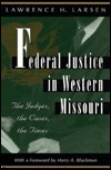 Federal Justice in Western Missouri: The Judges, the Cases, the Times (Hardcover)