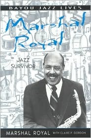 Marshal Royal: Jazz Survivor (Bayou Jazz Lives)