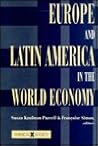 Europe and Latin America in the World Economy Europe and Latin America in the World Economy