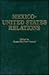 Mexico-United States Relations by Purcell