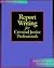 Report Writing for Criminal Justice Professionals