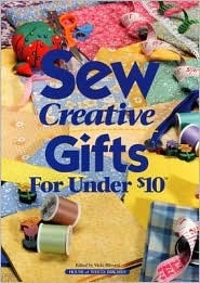 Sew Creative Gifts Under $10 (Hardcover)