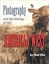 Photography and the Making of the American West