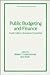 Public Budgeting and Finance by Robert T. Golembiewski