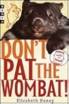 Don't Pat the Wombat!