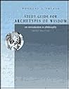 Study Guide for Archetypes of Wisdom: An Introduction to Philosophy Study Guide for Archetypes of Wisdom: An Introduction to Philosophy