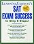 LearningExpress's SAT Exam Success in Only 6 Steps!
