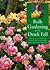 Bulb Gardening With Derek Fell: Practical Advice and Personal Favorites from the Best-Selling Author and Television Show Host