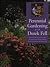 Perennial Gardening With Derek Fell: Practical Advice and Personal Favorites from the Best-Selling Author and Television Show Host
