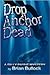 Drop Anchor Dead by Brian Bullock
