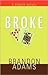 Broke: A Poker Novel
