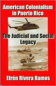 American Colonialism in Puerto Rico: The Judicial and Social Legacy (Paperback)