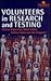 Volunteers in Research and Testing by Bryony Close